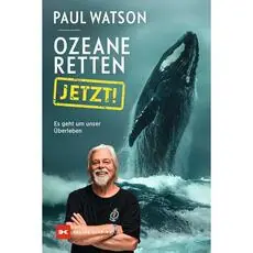 Ozeane retten, jetzt!“ – Es geht um unser Überleben Ozeane retten, jetzt!“ – Es geht um unser Überleben